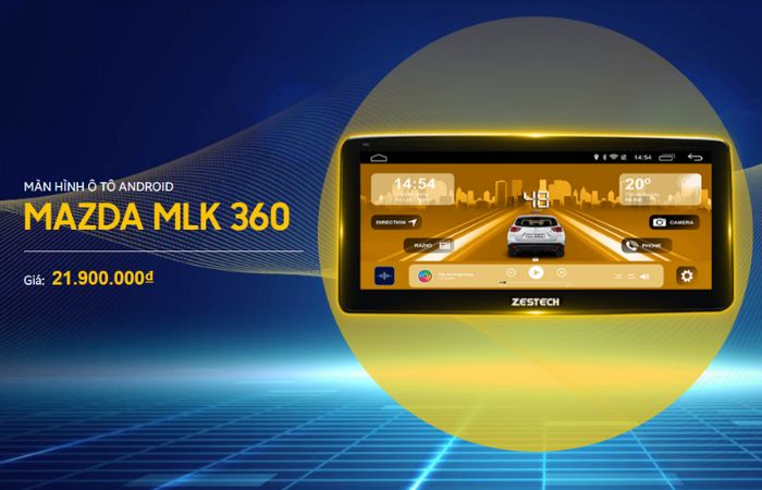 Tham khảo mức giá màn hình Android Mazda MLK 360 mới nhất