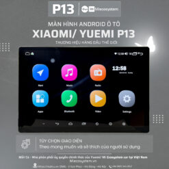 Màn hình Android ô tô 13 inch Xiaomi/ Yuemi P13 21 man-hinh-android-o-to-13-inch-xiaomi-yuemi-p13-13